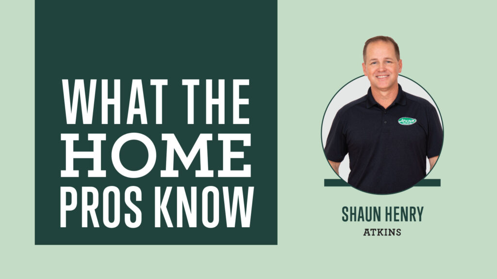 What the Home Pros Know with Shaun Henry